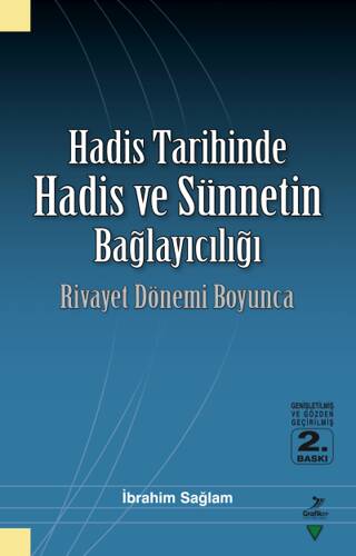 Hadis Tarihinde Hadis ve Sünnetin Bağlayıcılığı - 1