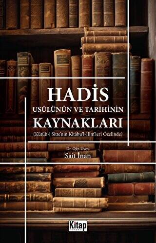 Hadis Usulünün ve Tarihinin Kaynakları - 1