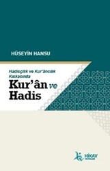 Hadisçilik ve Kur’ancılık Kıskacında Kur’an ve Hadis - 1