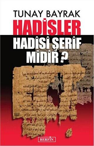 Hadisler Hadisi Şerif midir? - 1