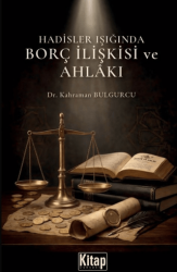Hadisler Işığında Borç İlişkisi Ve Ahlakı - Kitap Dünyası Yayınları
