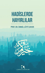 Hadislerde Hayırlılar - Çamlıca Yayınları