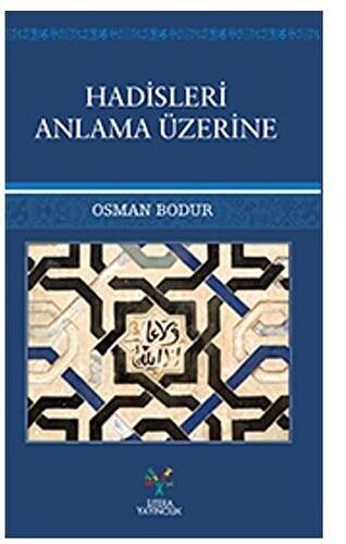 Hadisleri Anlama Üzerine - 1