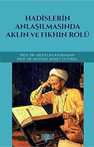 Hadislerin Anlaşılmasında Aklın ve Fıkhın Rolü - 1