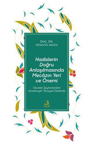 Hadislerin Doğru Anlaşılmasında Mecazın Yeri ve Önemi - 1