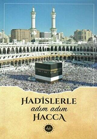 Hadislerle Adım Adım Hacca - 1