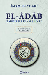 Hadislerle İslam Ahlakı - El-Adab Arapça Metinli - 1