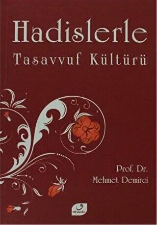 Hadislerle Tasavvuf Kültürü - 1