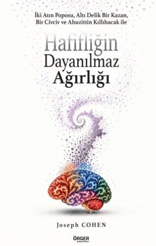 Hafifliğin Dayanılmaz Ağırlığı - 1