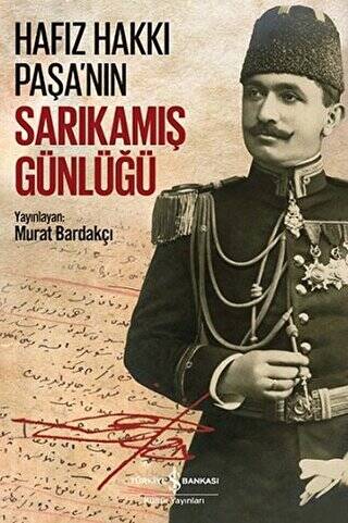 Hafız Hakkı Paşa’nın Sarıkamış Günlüğü - 1