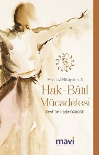 Hak-Batıl Mücadelesi: Mesnevi Hikayeleri-2 - 1