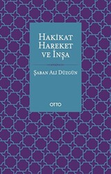 Hakikat, Hareket ve İnşa - 1