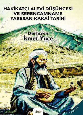 Hakikatçi Alevi Düşüncesi ve Serencamname Yaresan - Kakai Tarihi - 1