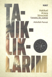 Hakikati Arayış Sürecinde Tanıklıklarım - Hay - Hakikati Arayış Yayınları