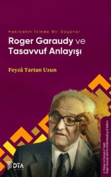 Hakikatin İzinde Bir Düşünür: Roger Garaudy ve Tasavvuf Anlayışı - DTA Yayıncılık