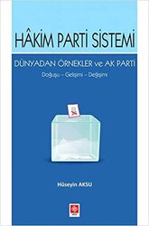 Hakim Parti Sistemi Dünyadan Örnekler ve Ak Parti - 1