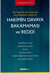 Hakimin Davaya Bakamaması ve Reddi - 1