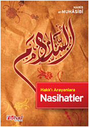 Hakk’ı Arayanlara Nasihatler - 1