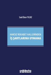 Haksız Rekabet Hallerinden İş Şartlarına Uymama - 1