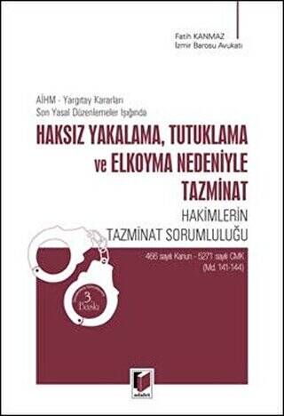 Haksız Yakalama, Tutuklama ve Elkoyma Nedeniyle Tazminat - 1