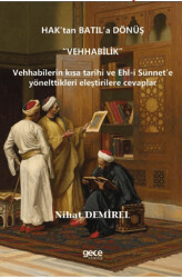 Hak’tan Batıl’a Dönüş “Vehhabilik” - 1