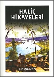 Haliç Hikayeleri - 1