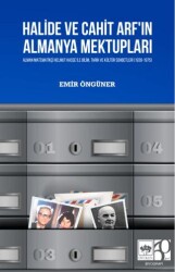 Halide ve Cahit Arf`ın Almanya Mektupları - 1