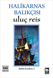 Halikarnas Balıkçısı - Uluç Reis Bütün Eserleri 5 - 1