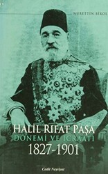 Halil Rıfat Paşa Dönemi ve İcraatı 1827-1901 - 1