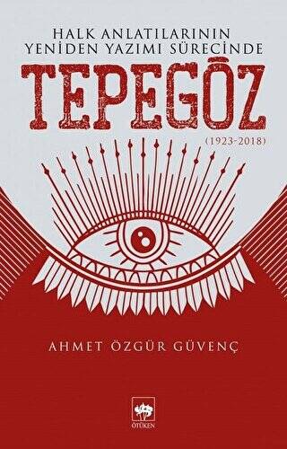 Halk Anlatılarının Yeniden Yazımı Sürecinde Tepegöz 1923-2018 - 1