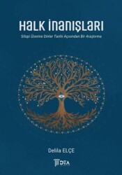 Halk İnanışları-Silopi Üzerine Dinler Tarihi Açısından Bir Araştırma- - DTA Yayıncılık