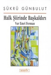 Halk Şiirinde Başkaldırı Vur Emri Ferman - 1