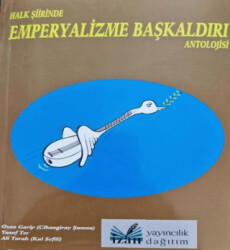 Halk Şiirinde Emperyalizme Başkaldırı Antolojissi - İzan Yayıncılık