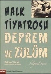 Halk Tiyatrosu Deprem ve Zulüm - 1