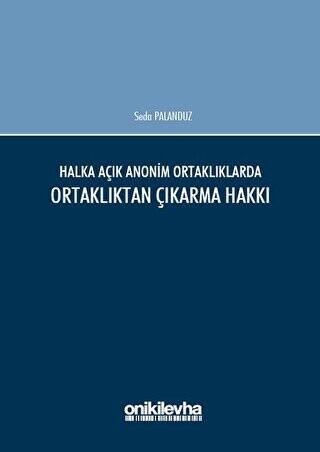 Halka Açık Anonim Ortaklıklarda Ortaklıktan Çıkarma Hakkı - 1