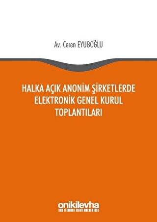 Halka Açık Anonim Şirketlerde Elektronik Genel Kurul Toplantıları - 1