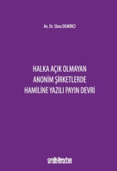 Halka Açık Olmayan Anonim Şirketlerde Hamiline Yazılı Payın Devri - On İki Levha Yayınları