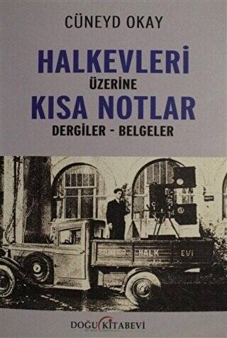 Halkevleri Üzerine Kısa Notlar - 1