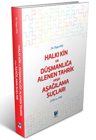 Halkı Kin ve Düşmanlığa Alenen Tahrik veya Aşağılama Suçları TCK m. 216 - 1