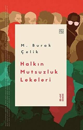 Halkın Mutsuzluk Lekeleri - 1