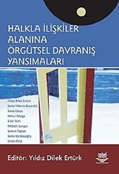 Halkla İlişkiler Alanına Örgütsel Davranış Yansımaları - 1