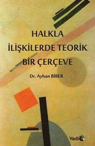 Halkla İlişkilerde Teorik Bir Çerçeve - 1