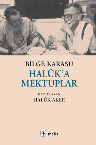 Haluk’a Mektuplar - 1