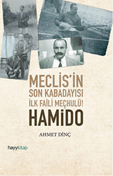 Hamido - Meclisin Son Kabadayısı İlk Faili Meçhulü - 1