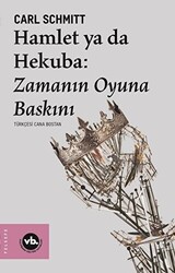 Hamlet ya da Hekuba: Zamanın Oyuna Baskını - 1