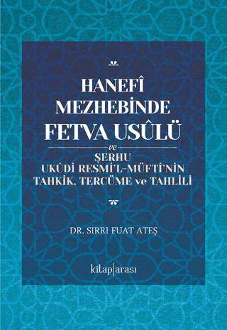Hanefî Mezhebinde Fetva Usûlü - 1