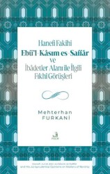 Hanefi Fakihi Ebü’l-Kasım es-Saffar ve İbadetler Alanı ile İlgili Fıkhi Görüşleri - 1