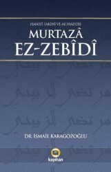 Hanefi Fakihi ve Muhaddis Murtaza Ez-zebidi - 1