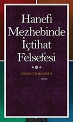 Hanefi Mezhebinde İçtihat Felsefesi - 1