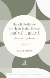 Hanefi Usûlünde Bir Hadis Kabul Kriteri: Umûmü’l-Belvâ - Fecr Yayınları